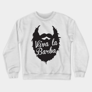 Viva La Barba Crewneck Sweatshirt